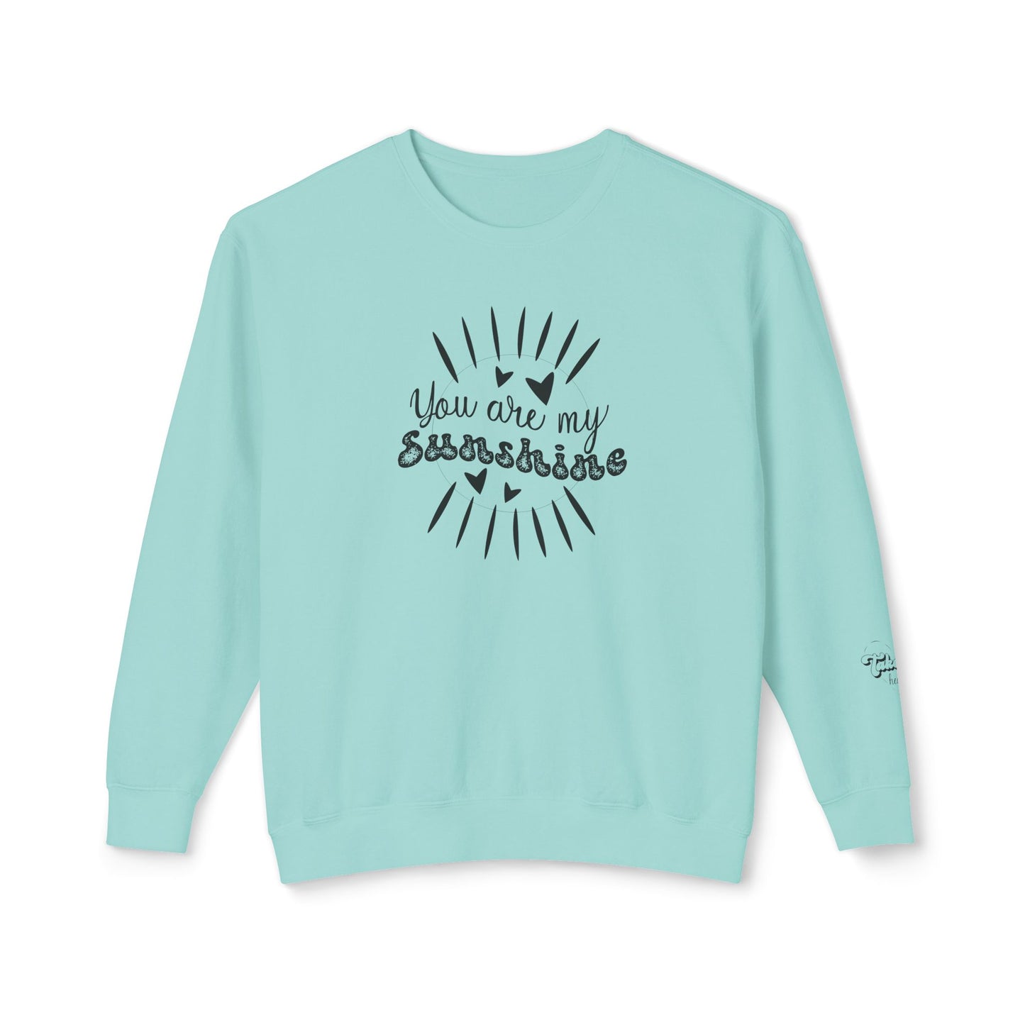 Women Sweatshirt You Are My Sunshine - Perfect for Valentine's Day Outfit