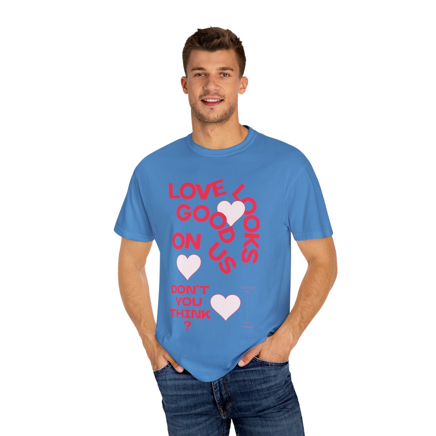 Men Garment-Dyed T-Shirt - 'Love Looks Good' - Valentine's Day
