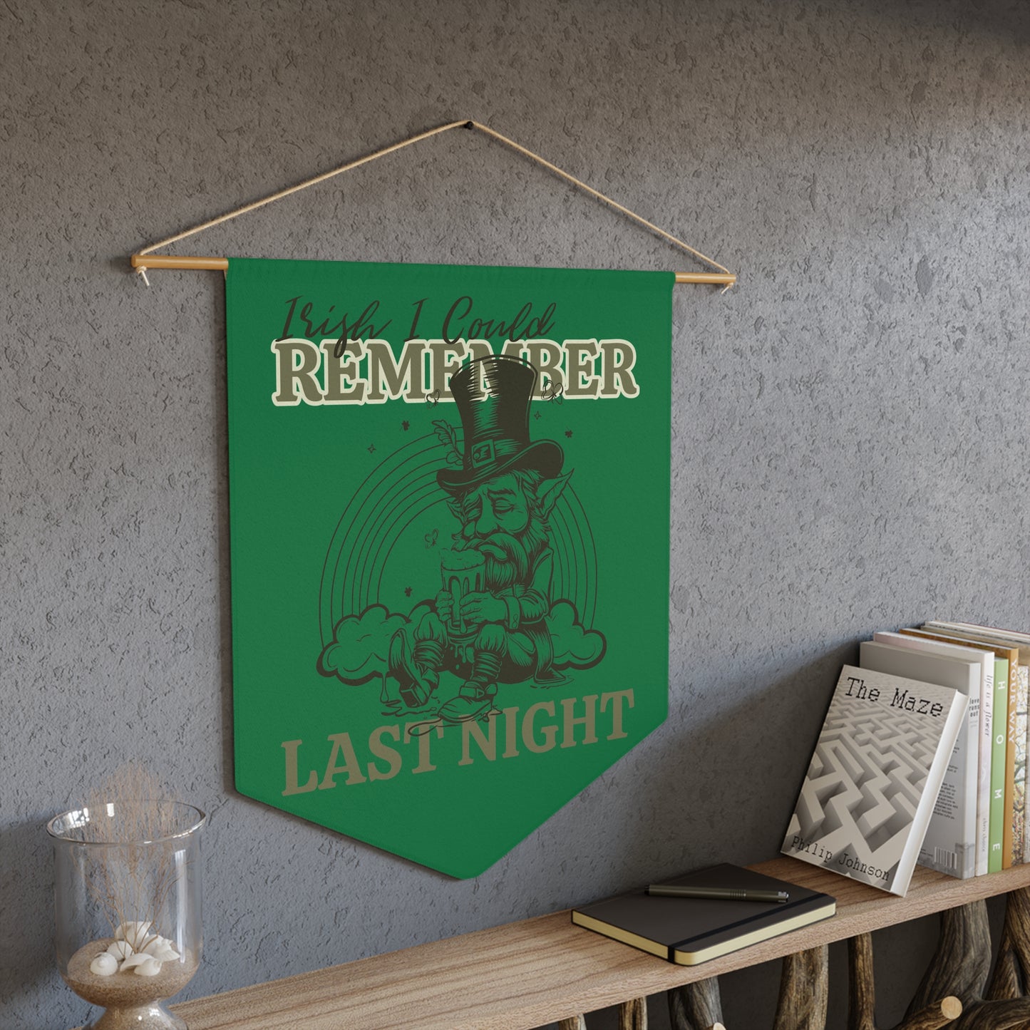 St. Patrick's Day Pennant - "Remember Last Night" Home Decor
