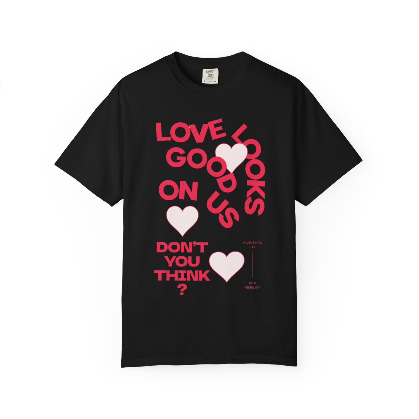 Women Garment-Dyed T-Shirt - 'Love Looks Good' - Valentine's Day