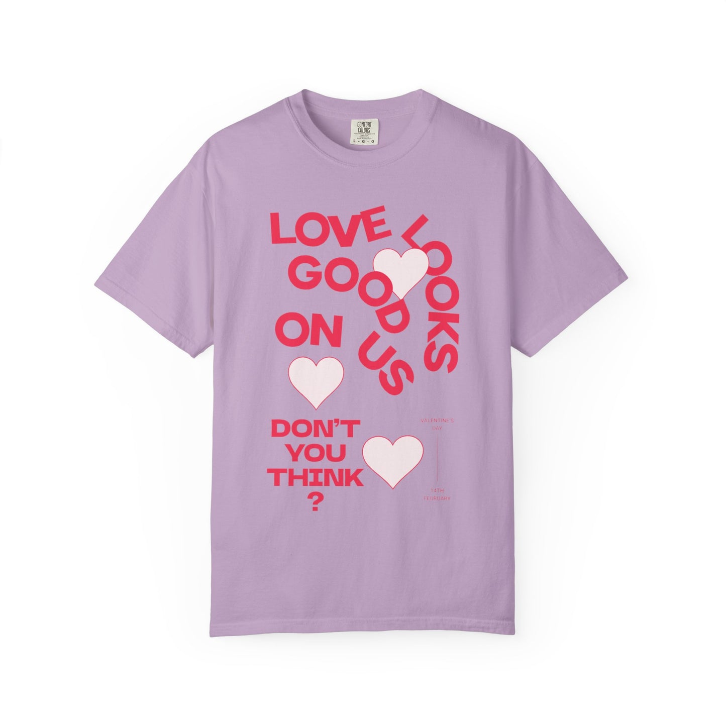 Women Garment-Dyed T-Shirt - 'Love Looks Good' - Valentine's Day