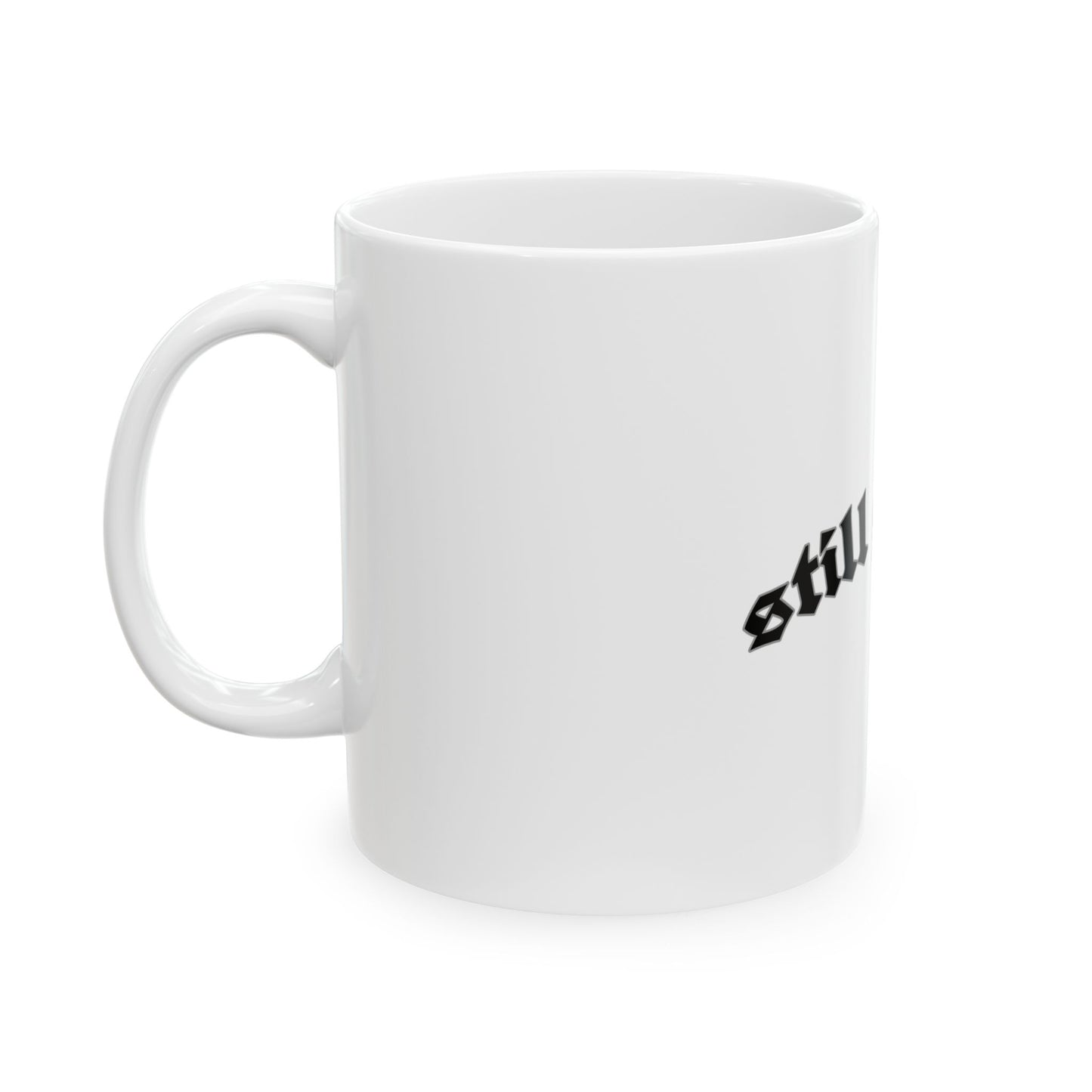 Still Ghetto Gothic Ceramic Mug - Unique GANGSTA 11oz & 15oz Coffee Cup