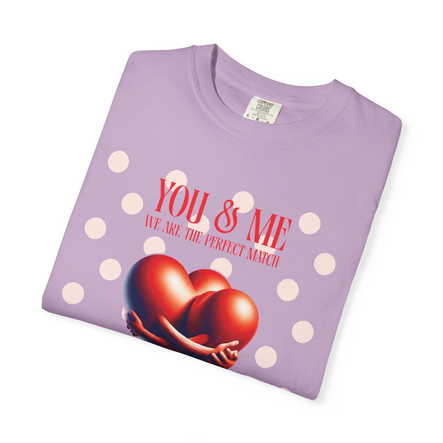 Women Garment-Dyed T-Shirt - 'We Are The Perfect Match' - Valentine's Day