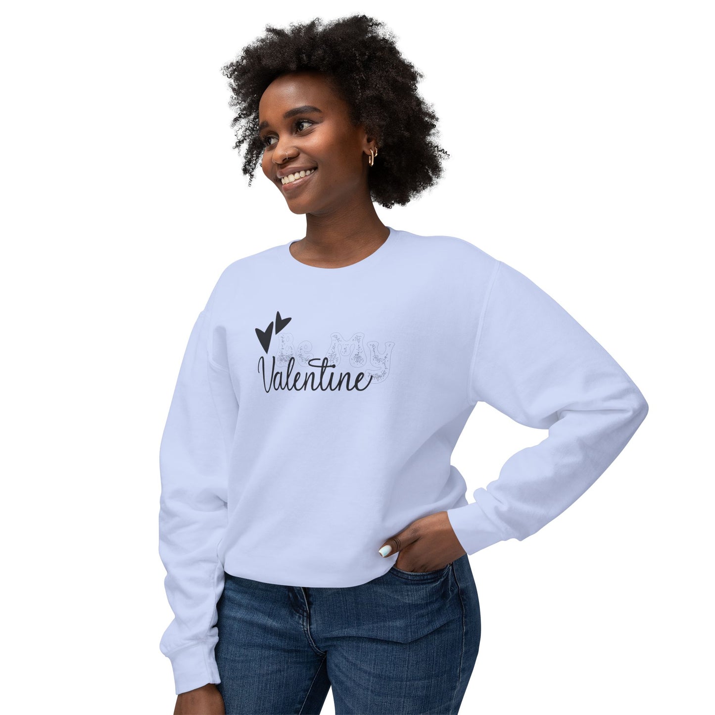 Women Sweatshirt Be My Valentine - Perfect for Valentine's Day Outfit