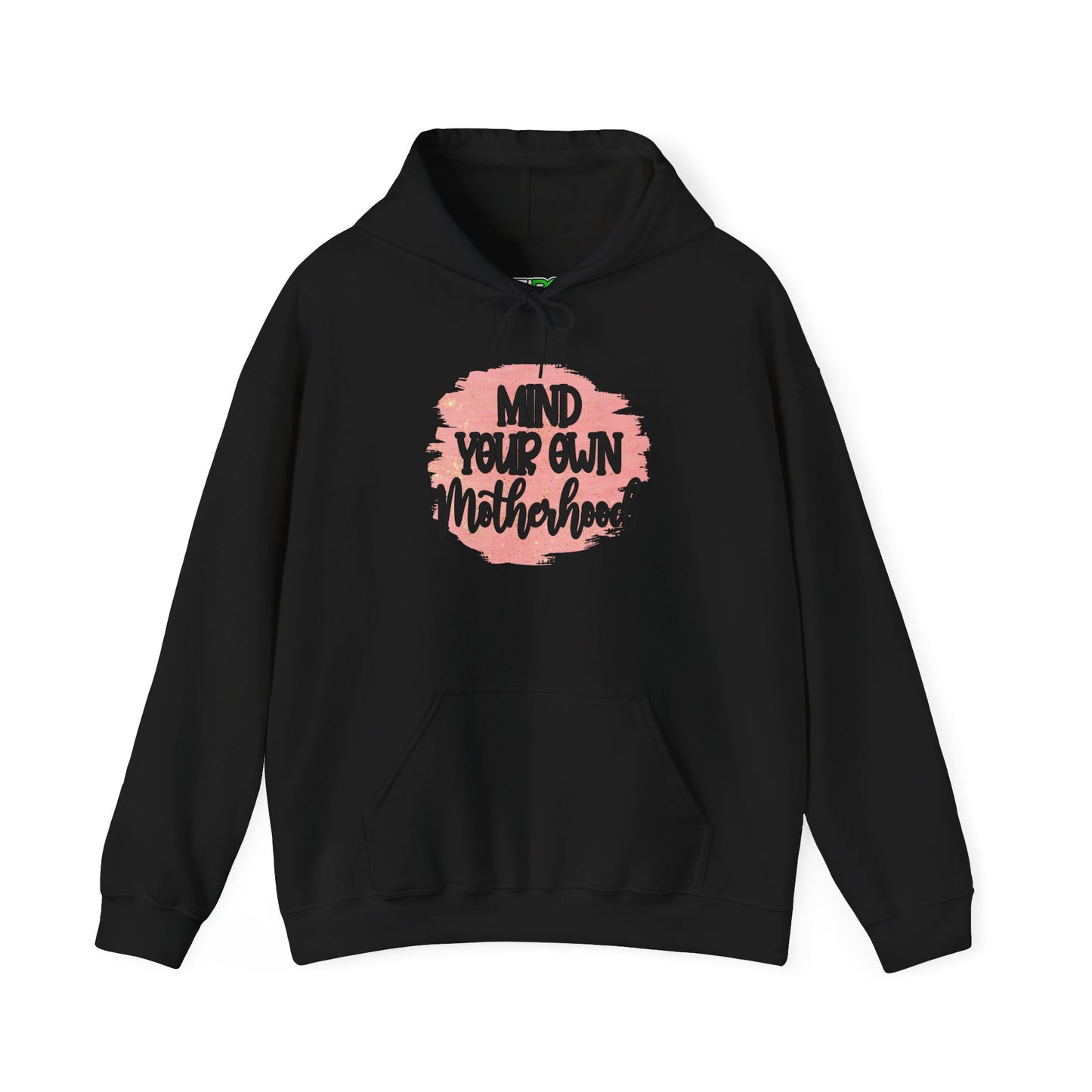 Mind Your Own Motherhood Hoodie - Cozy Unisex Sweatshirt for Moms