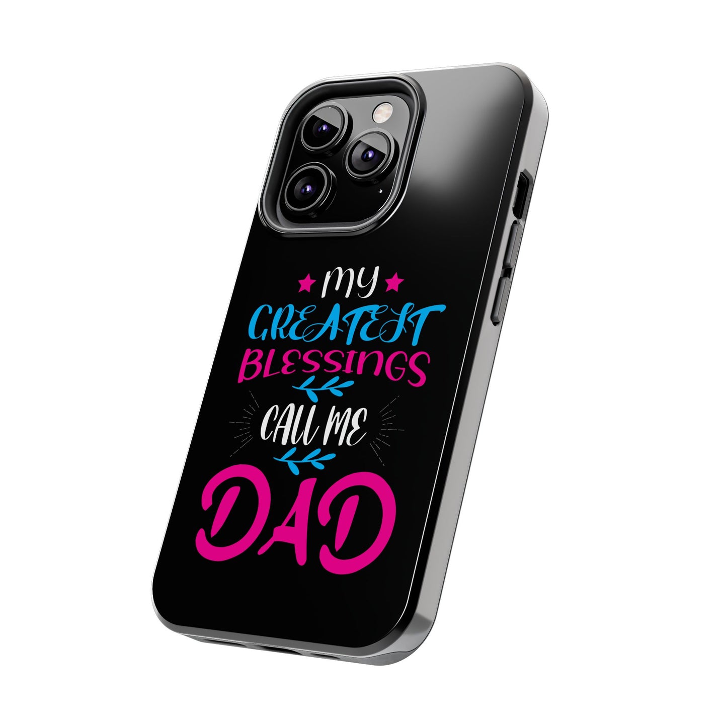 Personalized Phone Case - Fatherhood Dad My Greatest Blessings