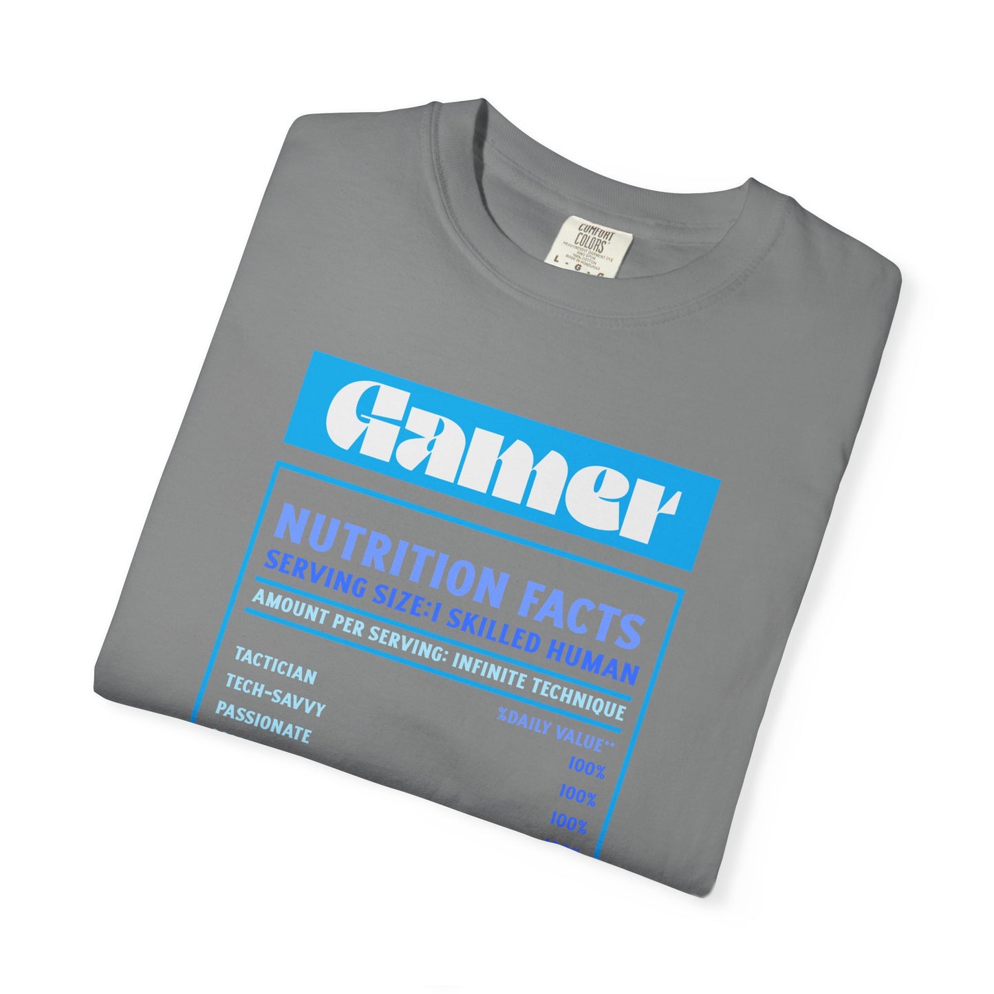 Gamer Nutrition Facts T-Shirt - Unisex Garment-Dyed Tee