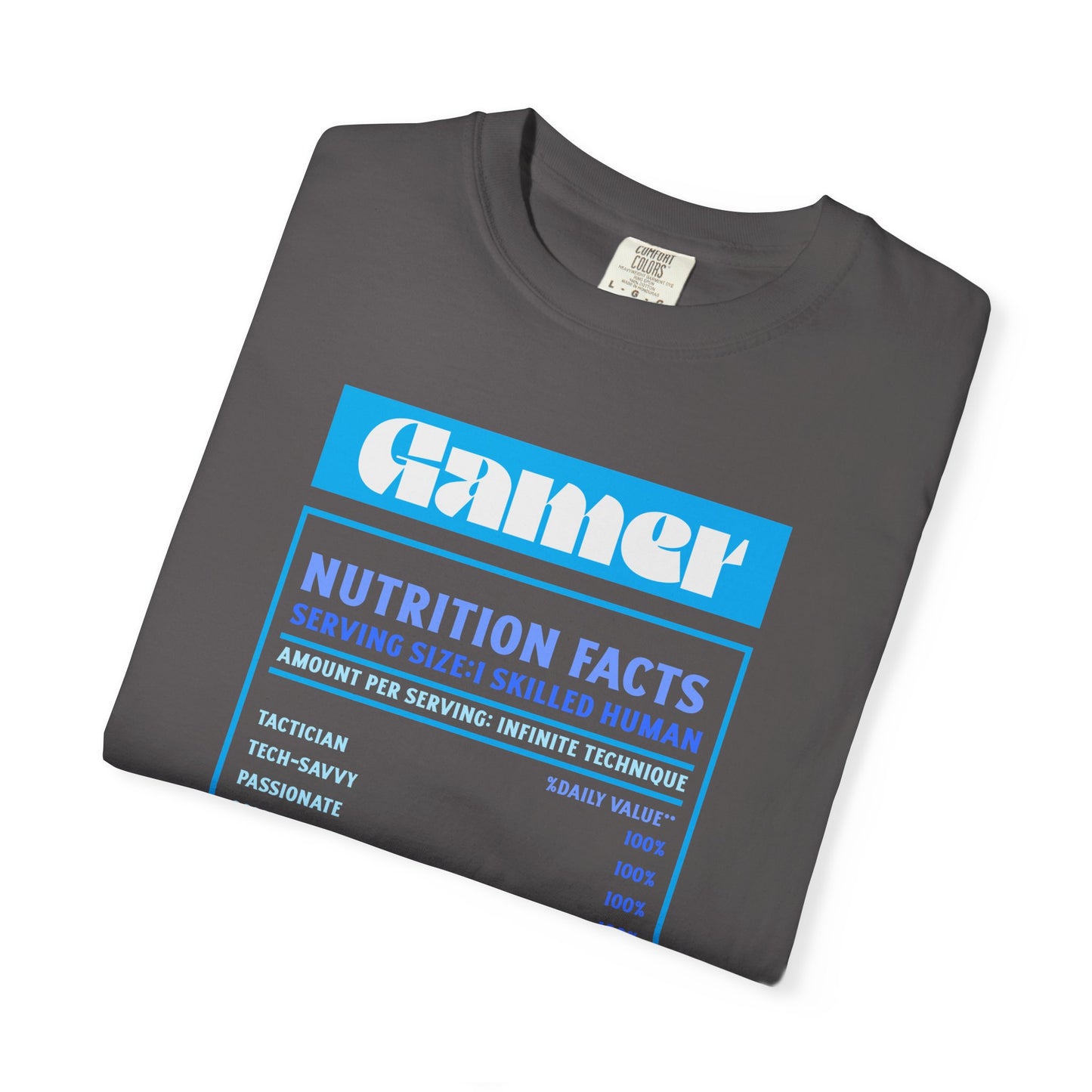 Gamer Nutrition Facts T-Shirt - Unisex Garment-Dyed Tee