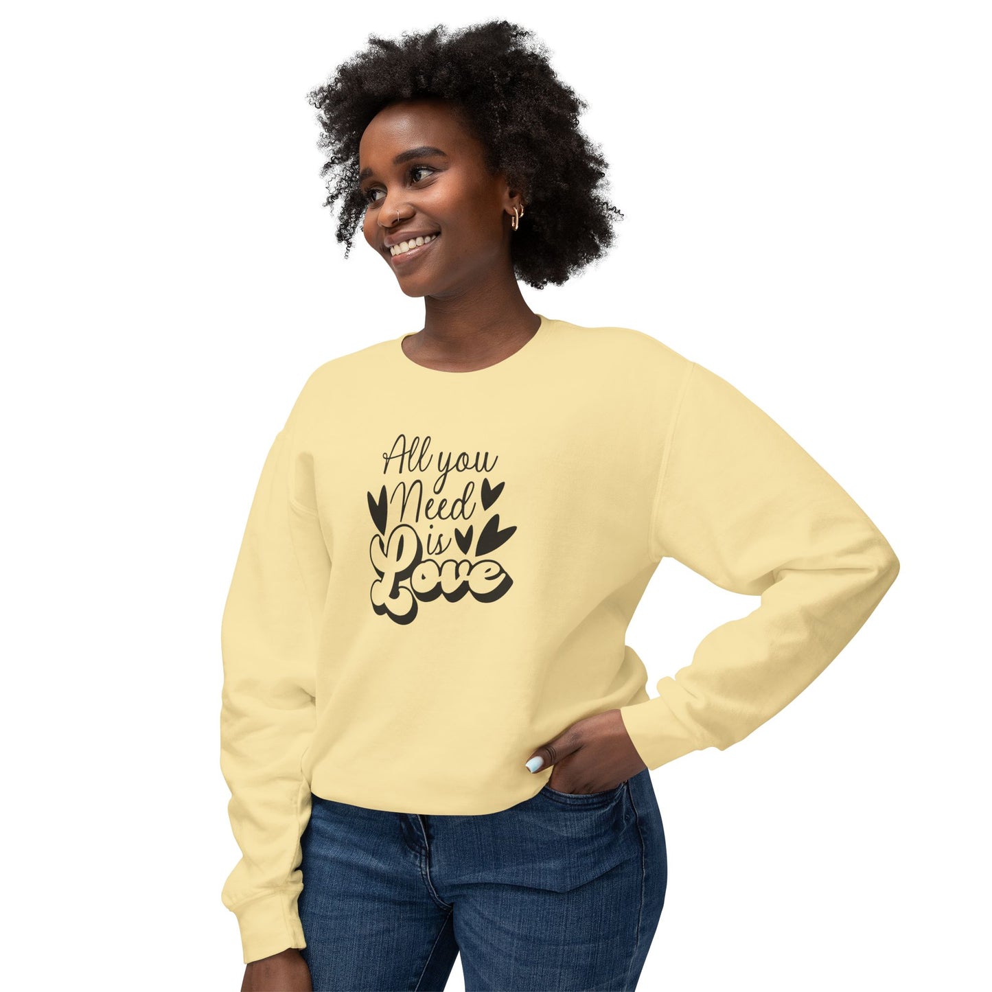 Women Sweatshirt All You Need Is Love - Perfect for Valentine's Day Outfit
