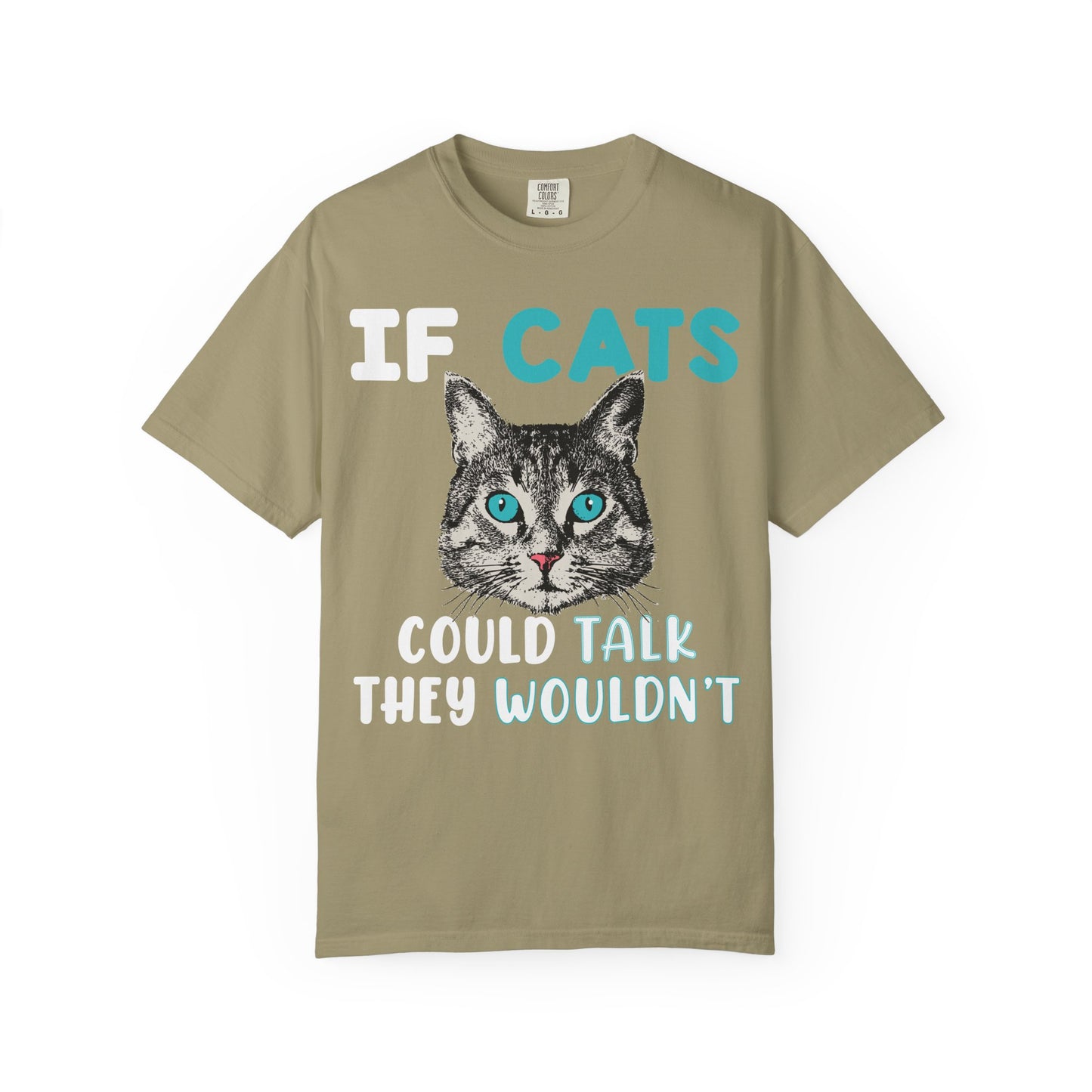 Women T-Shirt Funny Cat 'If Cats Could Talk They Wouldn't'
