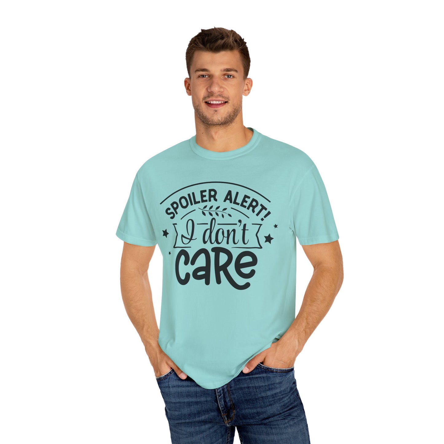Women T-shirt Spoiler Alert - I Don't Care Casual Tee