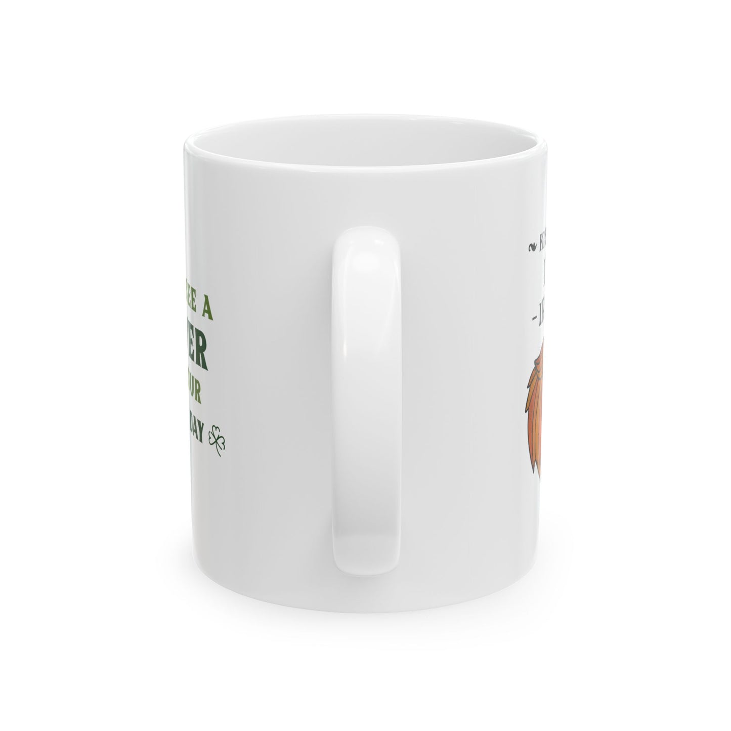 Funny St. Patrick Day Ceramic Mug Perfect Gift for Dad 11oz