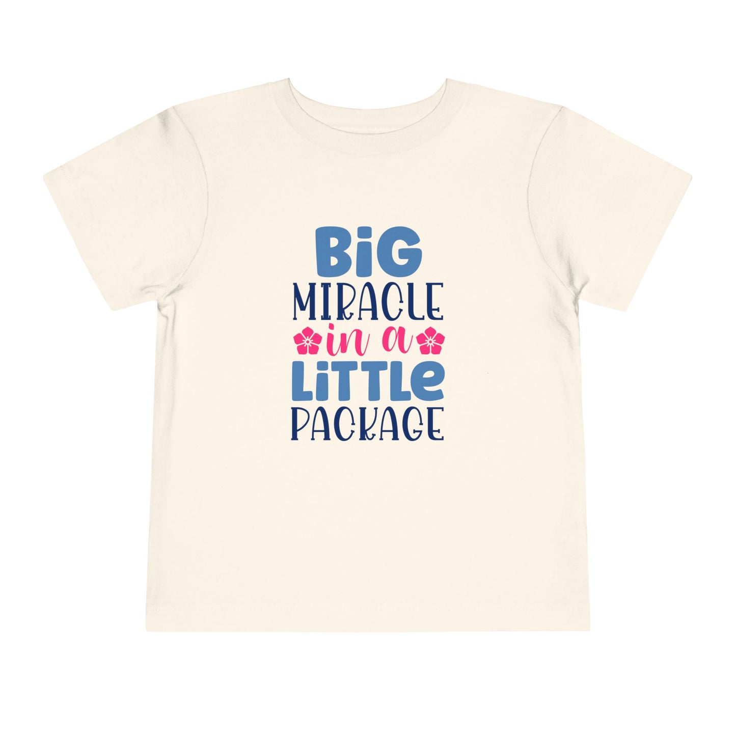 Toddler Short Sleeve T-shirt - "Big Miracle in a Little Package"