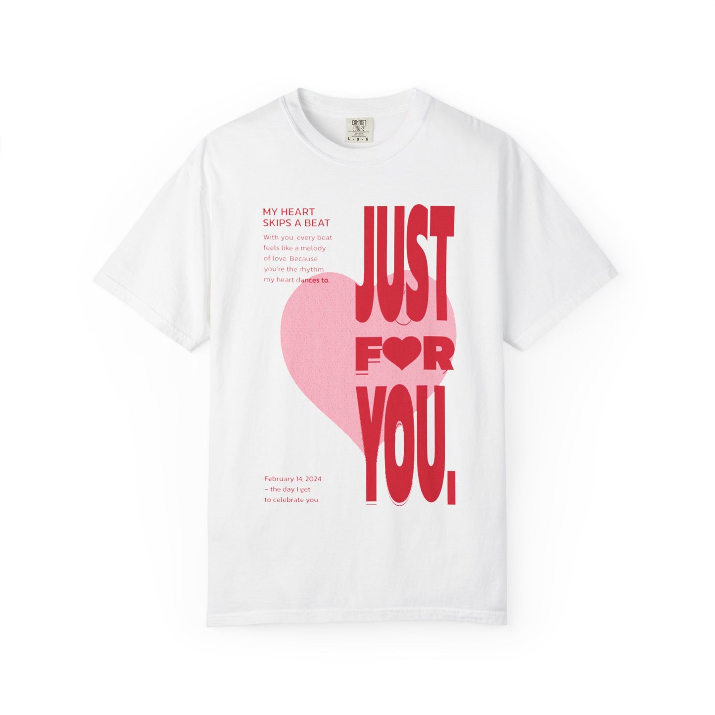 Women Garment-Dyed T-Shirt - 'Just For You' - Valentine's Day