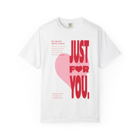 Women Garment-Dyed T-Shirt - 'Just For You' - Valentine's Day