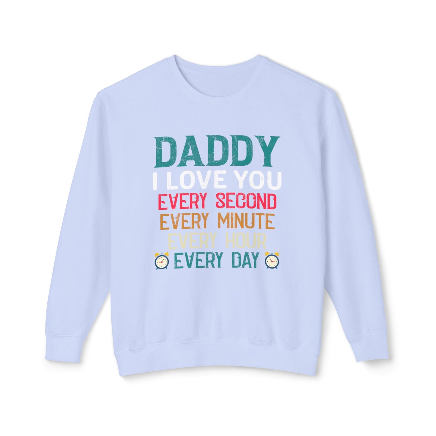 Unisex Daddy Love Sweatshirt - Perfect for Father's Day and Everyday Wear