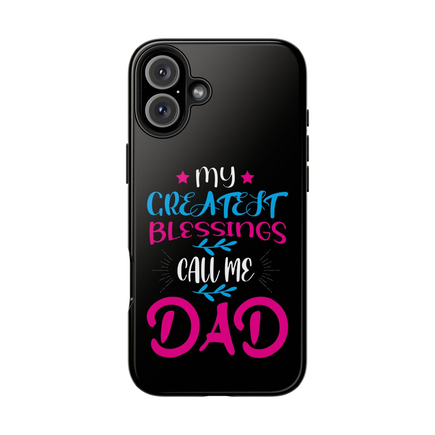 Personalized Phone Case - Fatherhood Dad My Greatest Blessings