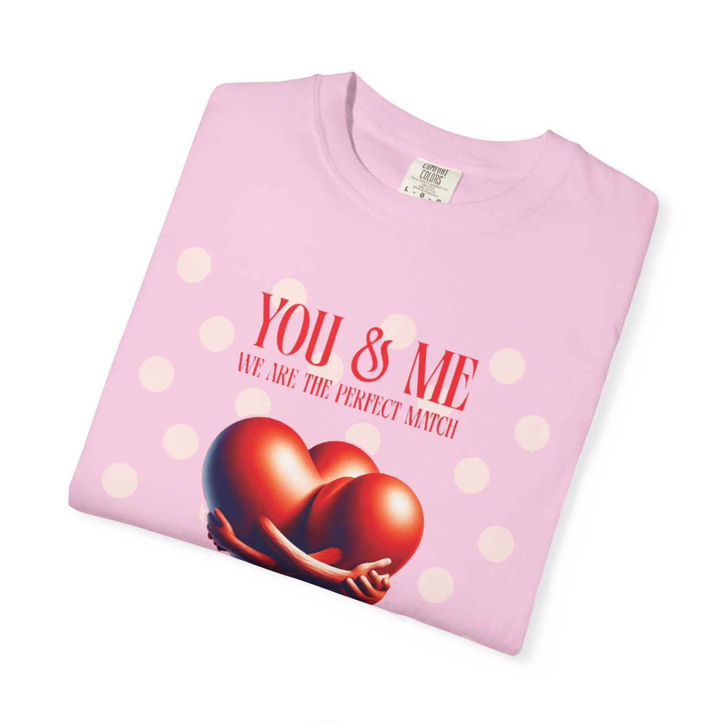 Women Garment-Dyed T-Shirt - 'We Are The Perfect Match' - Valentine's Day