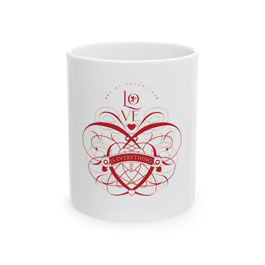 Love is Everything Eternal Ceramic Mug - 11oz, Gift for Valentine Love