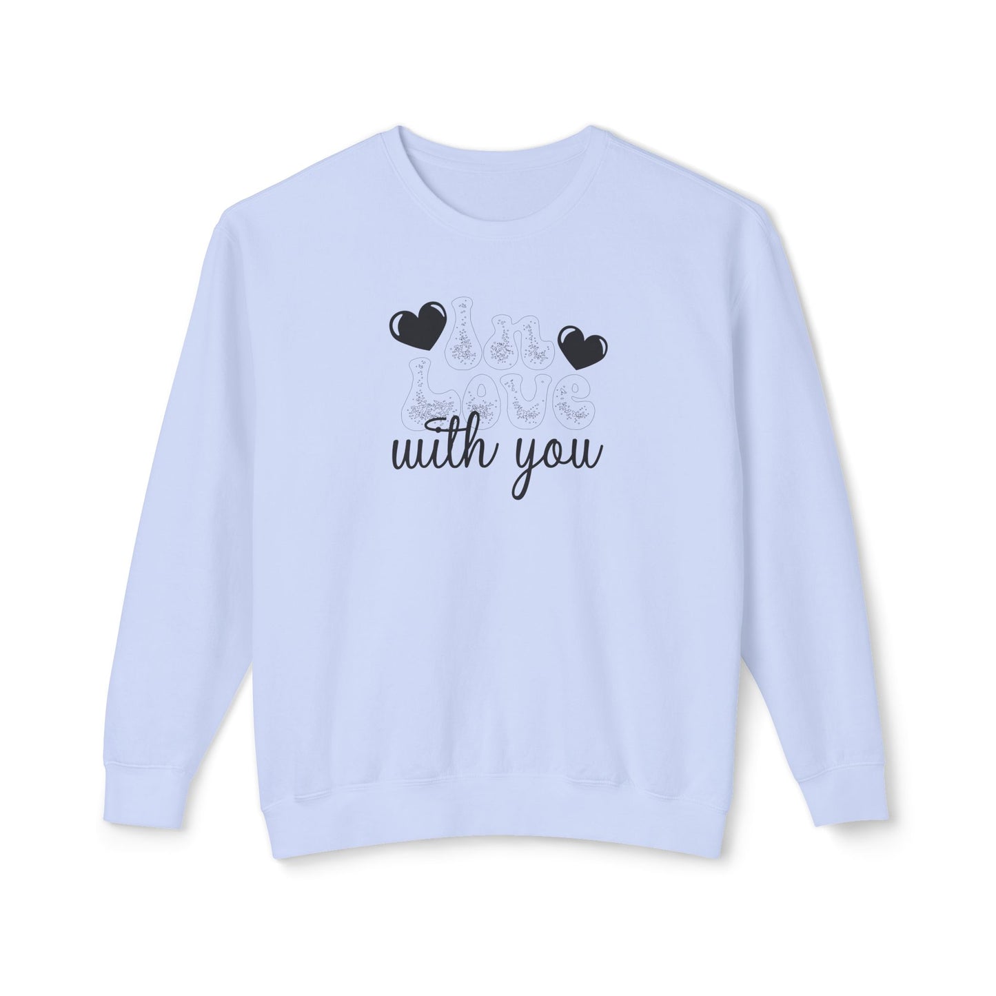 Women Sweatshirt Love With You - Perfect for Valentine's Day Outfit