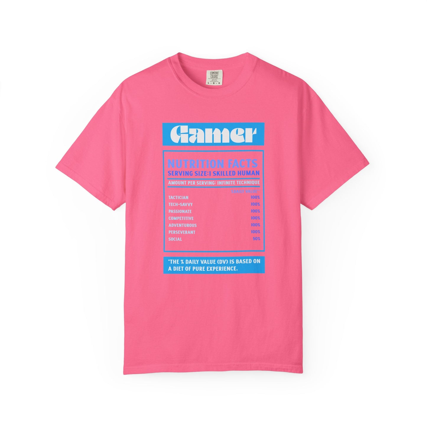 Gamer Nutrition Facts T-Shirt - Unisex Garment-Dyed Tee
