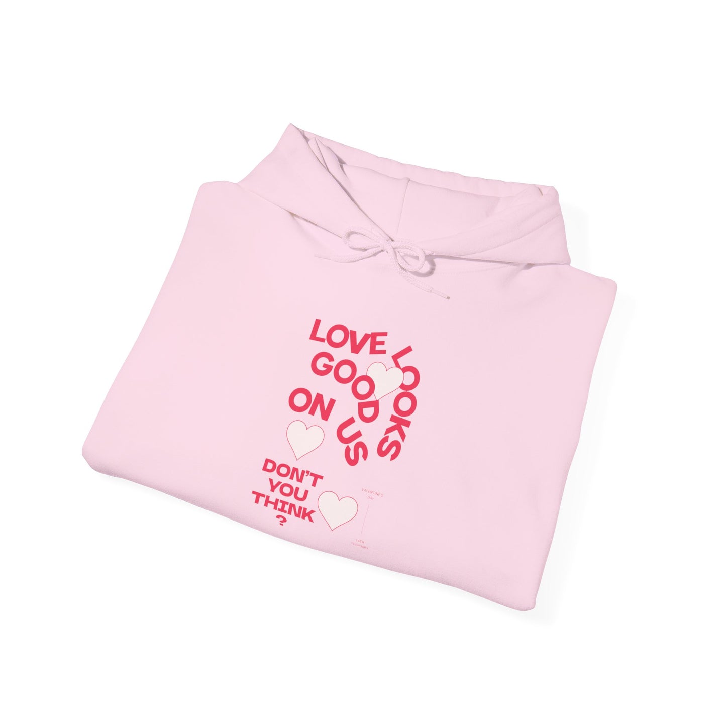 Women Love Vibes Hooded - "Love Looks Good" Valentine's Day Vibe
