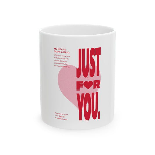 Just For You Ceramic Mug - 11oz, Gift for Daily Inspiration, Valentine's Day