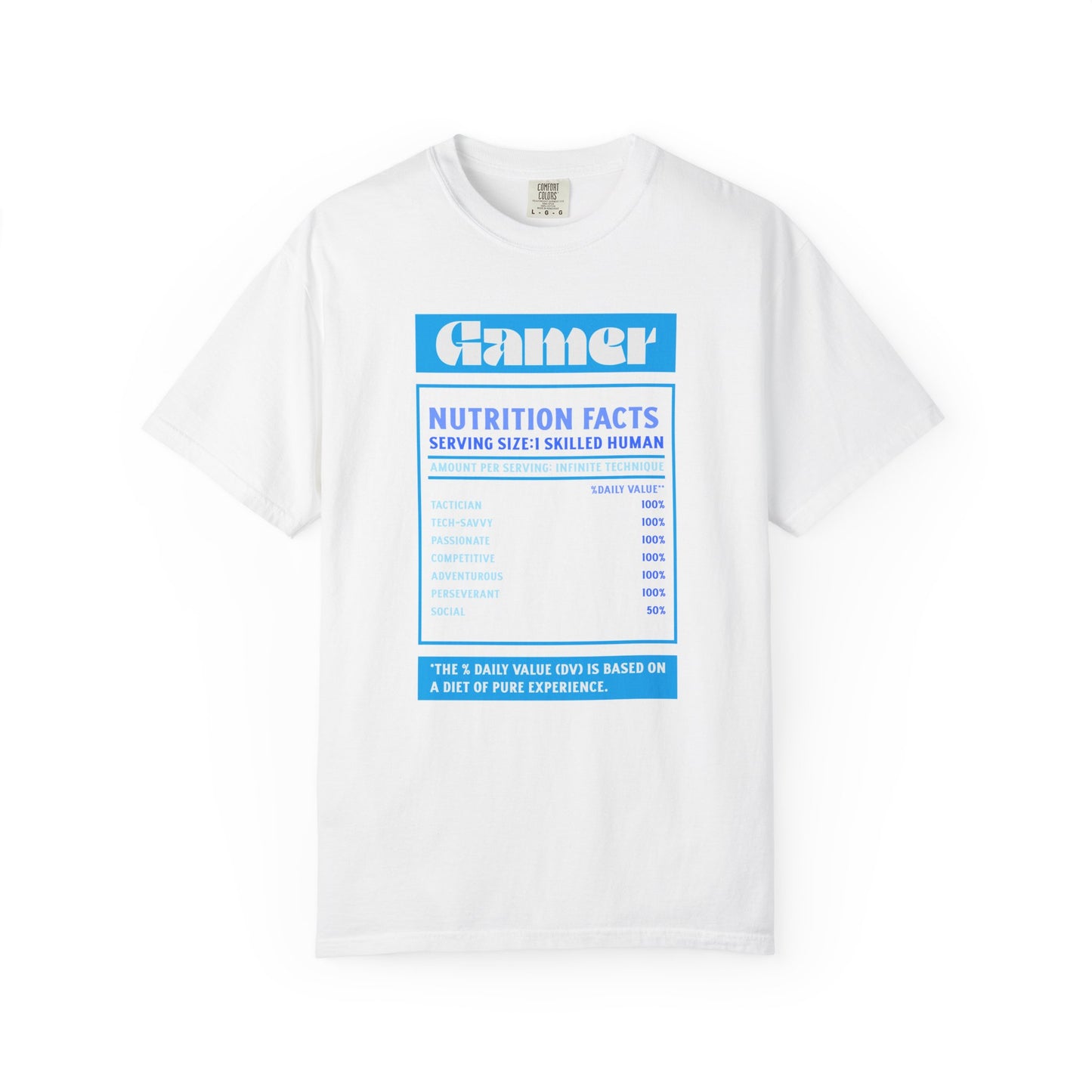 Gamer Nutrition Facts T-Shirt - Unisex Garment-Dyed Tee