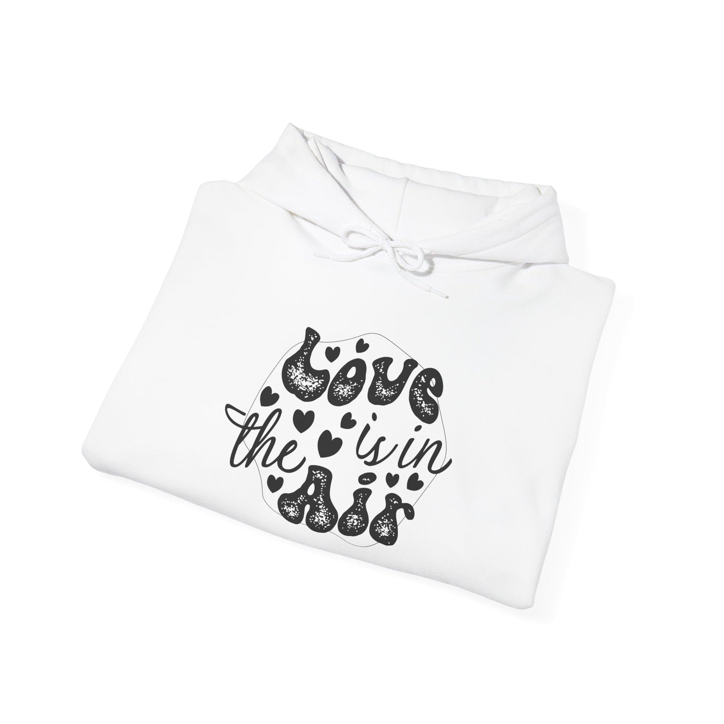 Unisex Love is in the Air Hoodie - Cozy Moments, Valentine's Day, Gift for Loves