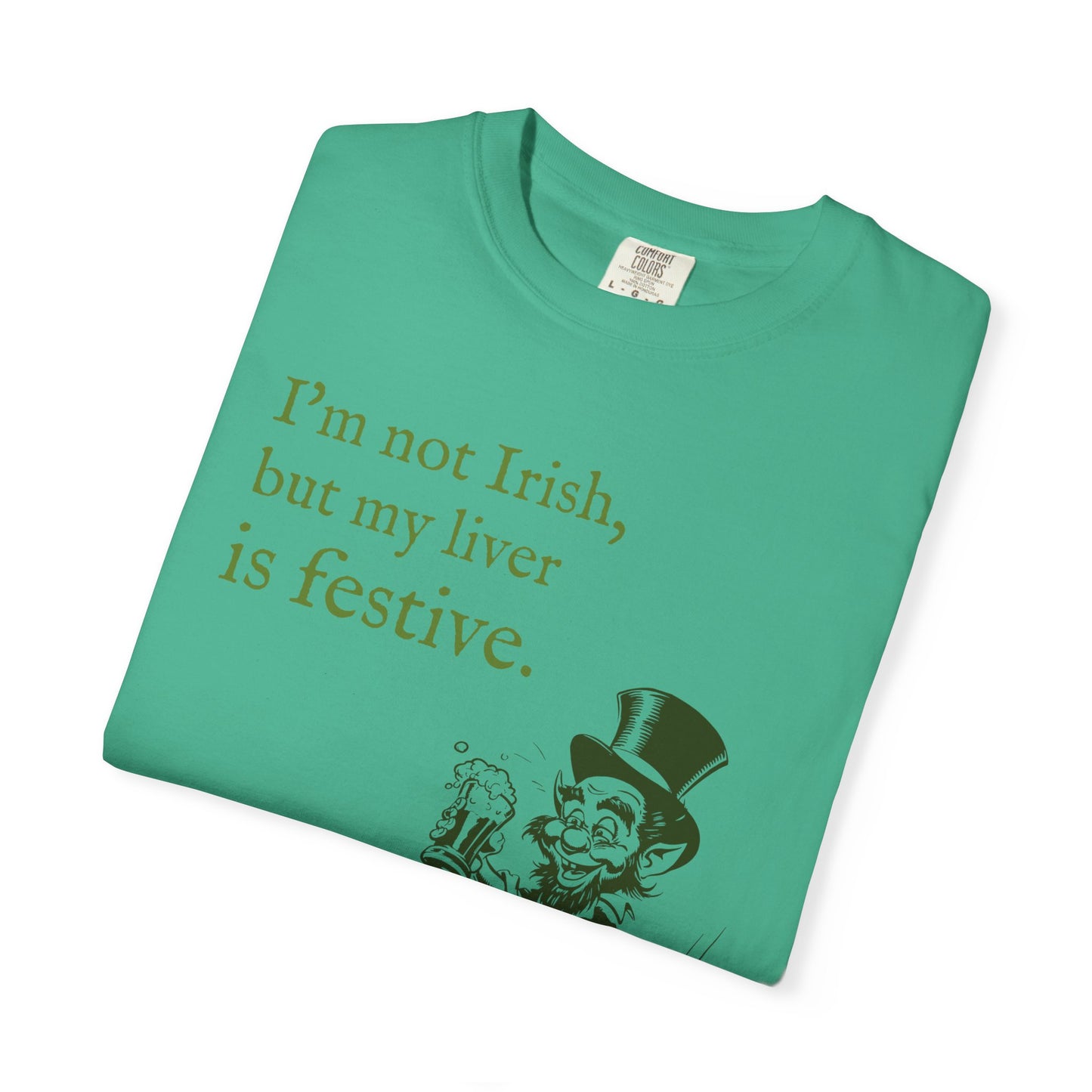 Funny St. Patrick's Day Men's T-Shirt - "I’m not Irish, but my liver is festive"