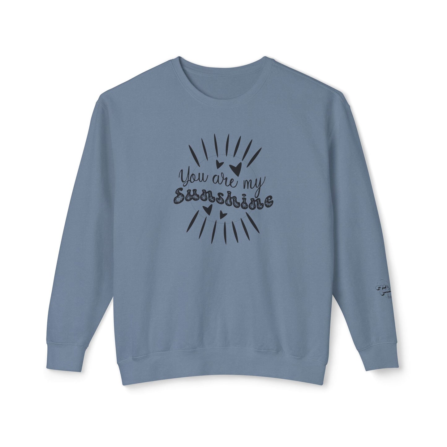Women Sweatshirt You Are My Sunshine - Perfect for Valentine's Day Outfit