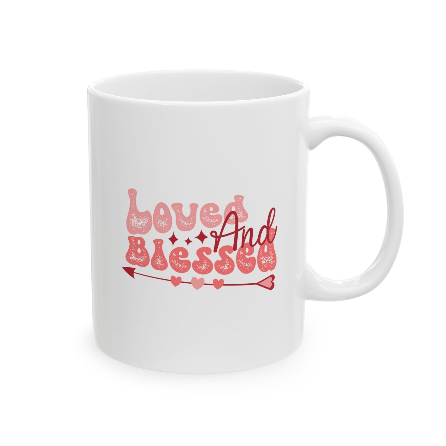 Loved And Blessed Ceramic Mug - Perfect Gift for Friends, Valentine's Day