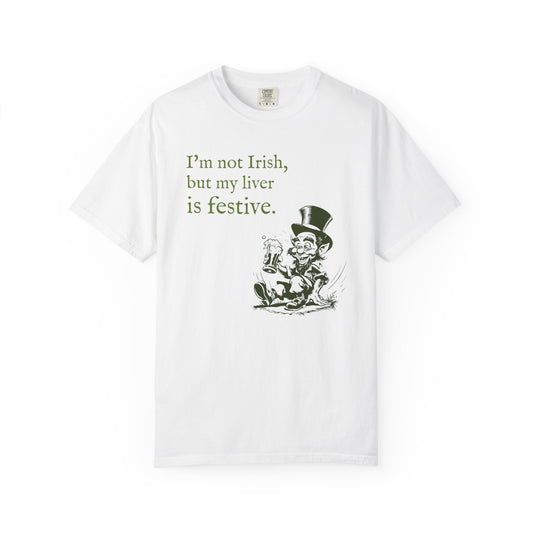 Funny St. Patrick's Day Men's T-Shirt - "I’m not Irish, but my liver is festive"