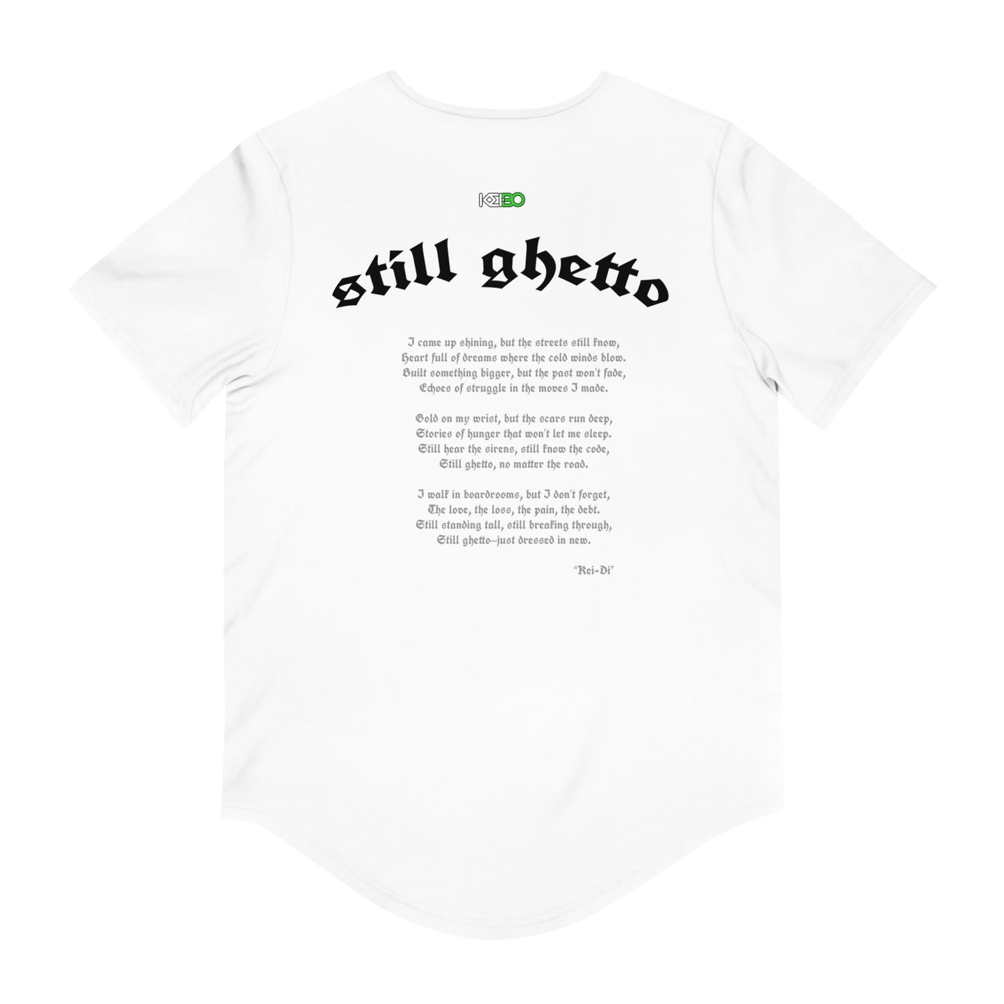 Men's  Curved Hem Tee - 'Still Ghetto' by Kei-Di