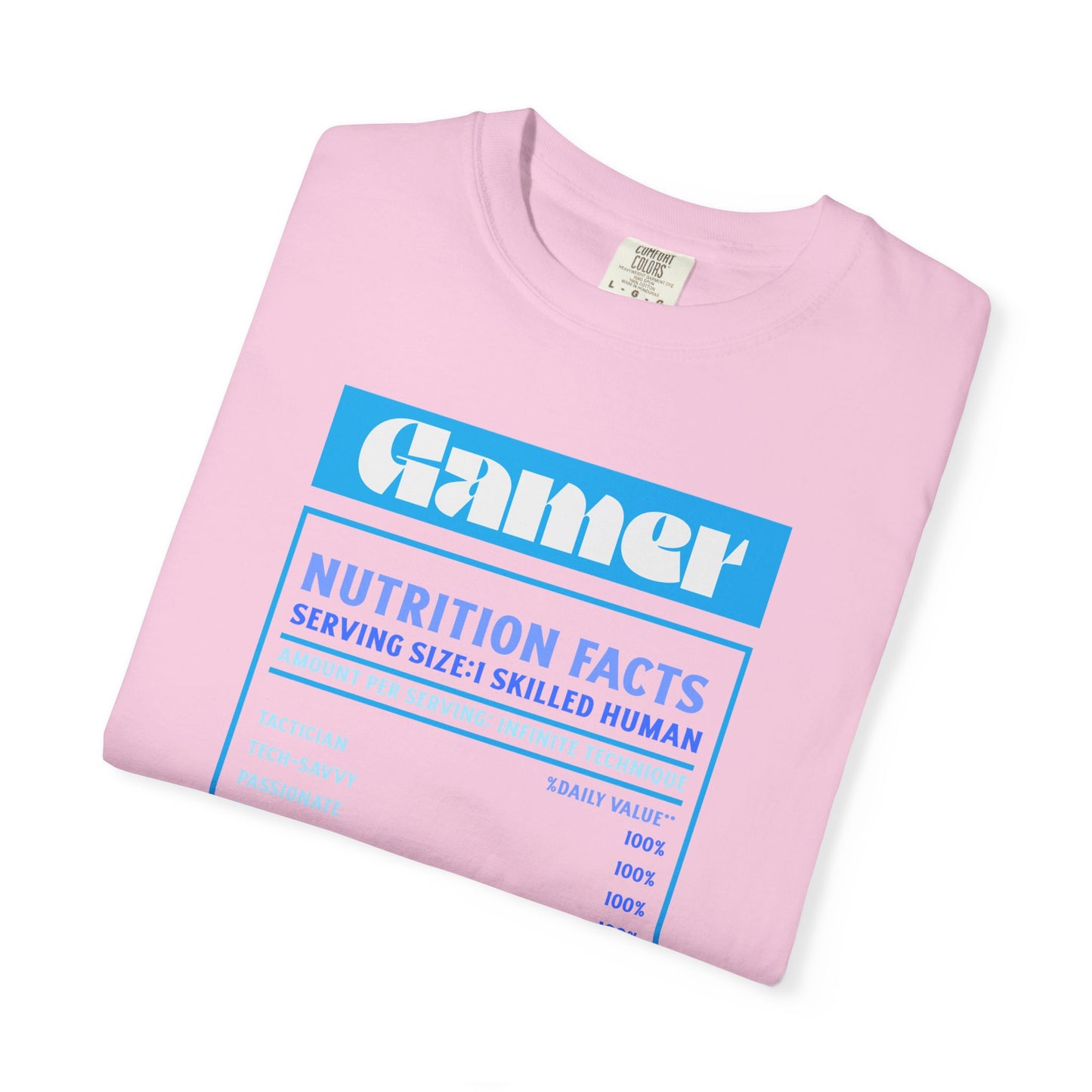 Gamer Nutrition Facts T-Shirt - Unisex Garment-Dyed Tee