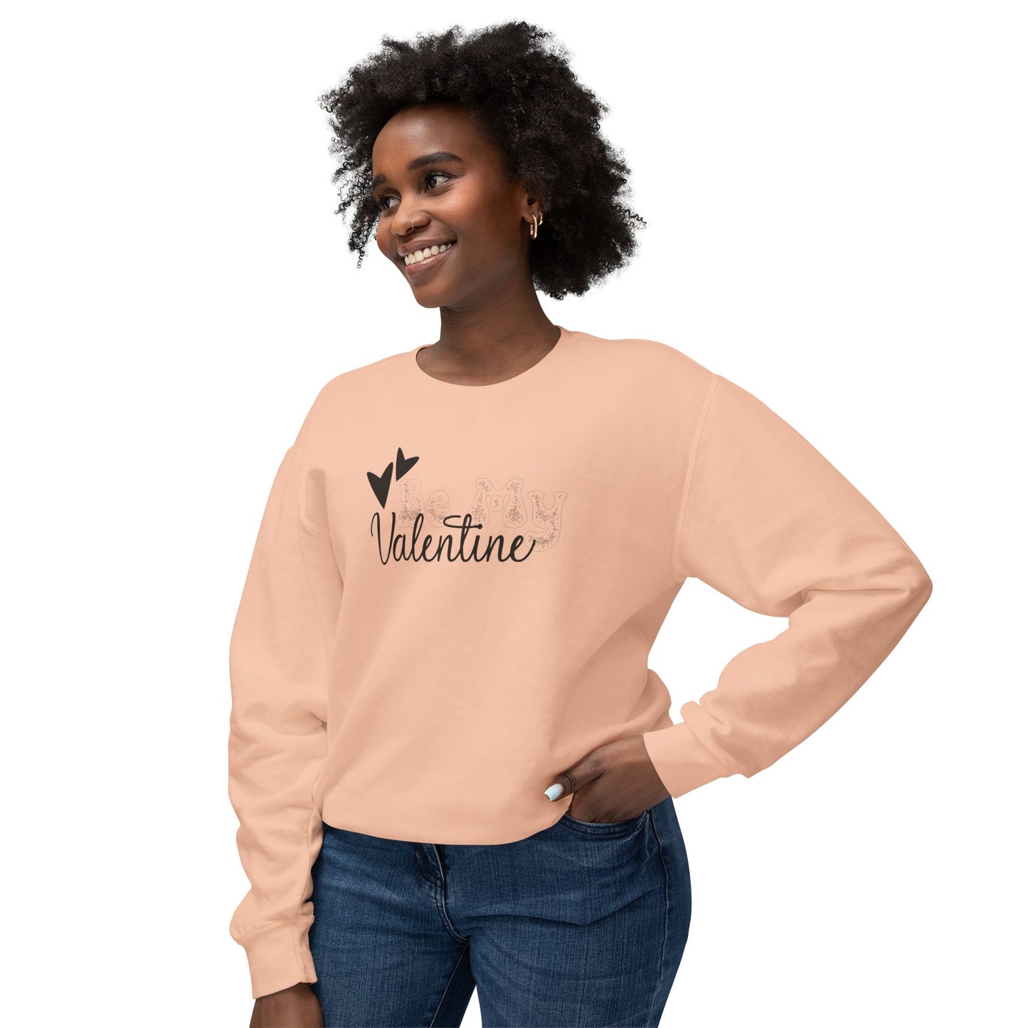 Women Sweatshirt Be My Valentine - Perfect for Valentine's Day Outfit