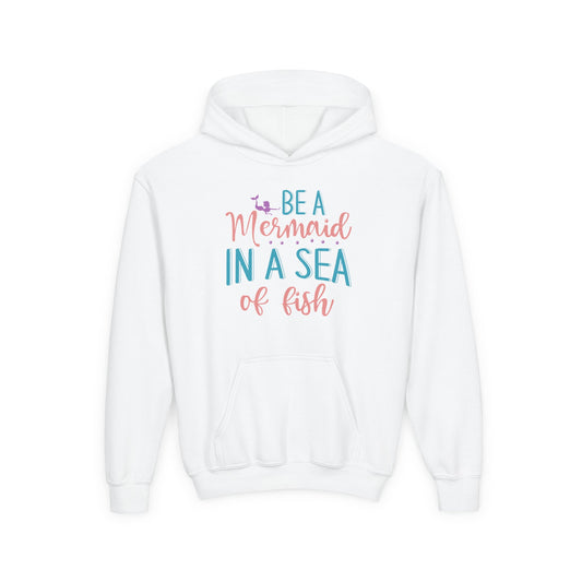 Youth Hoodie For Girl - Be a Mermaid in a Sea of Fish
