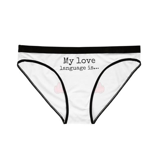 Funny Women's Underwear - 'My Love Language Is' Design