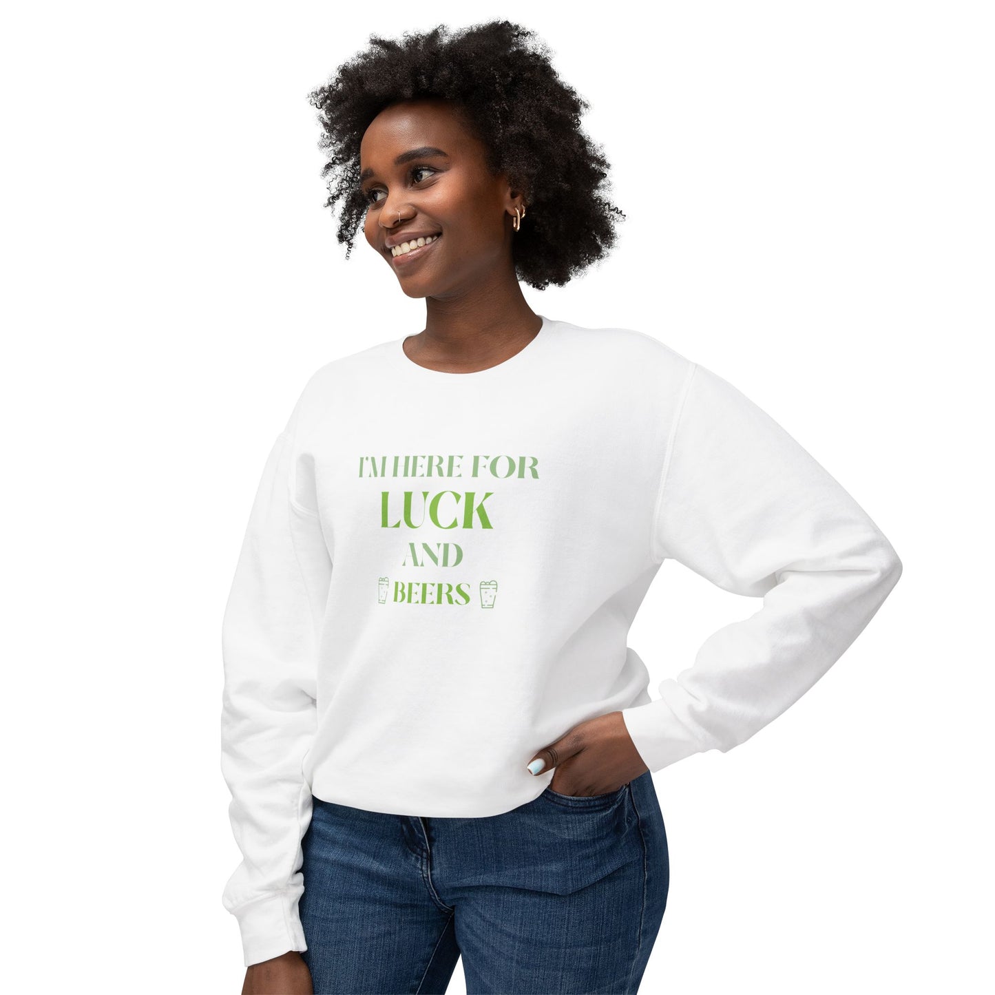 Women's St. Patrick Day Sweatshirt - I'm Here for Luck and Beers