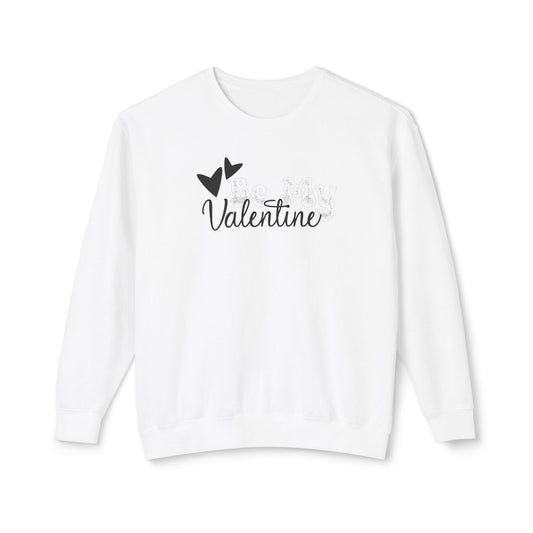 Women Sweatshirt Be My Valentine - Perfect for Valentine's Day Outfit