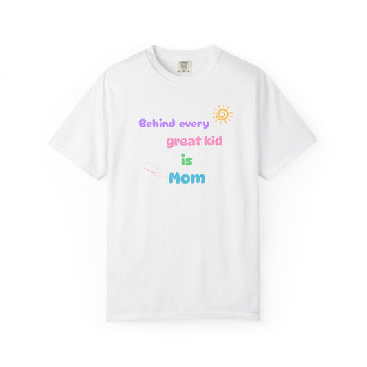 Mom Appreciation T-Shirt - "Behind Every Great Kid is Mom"