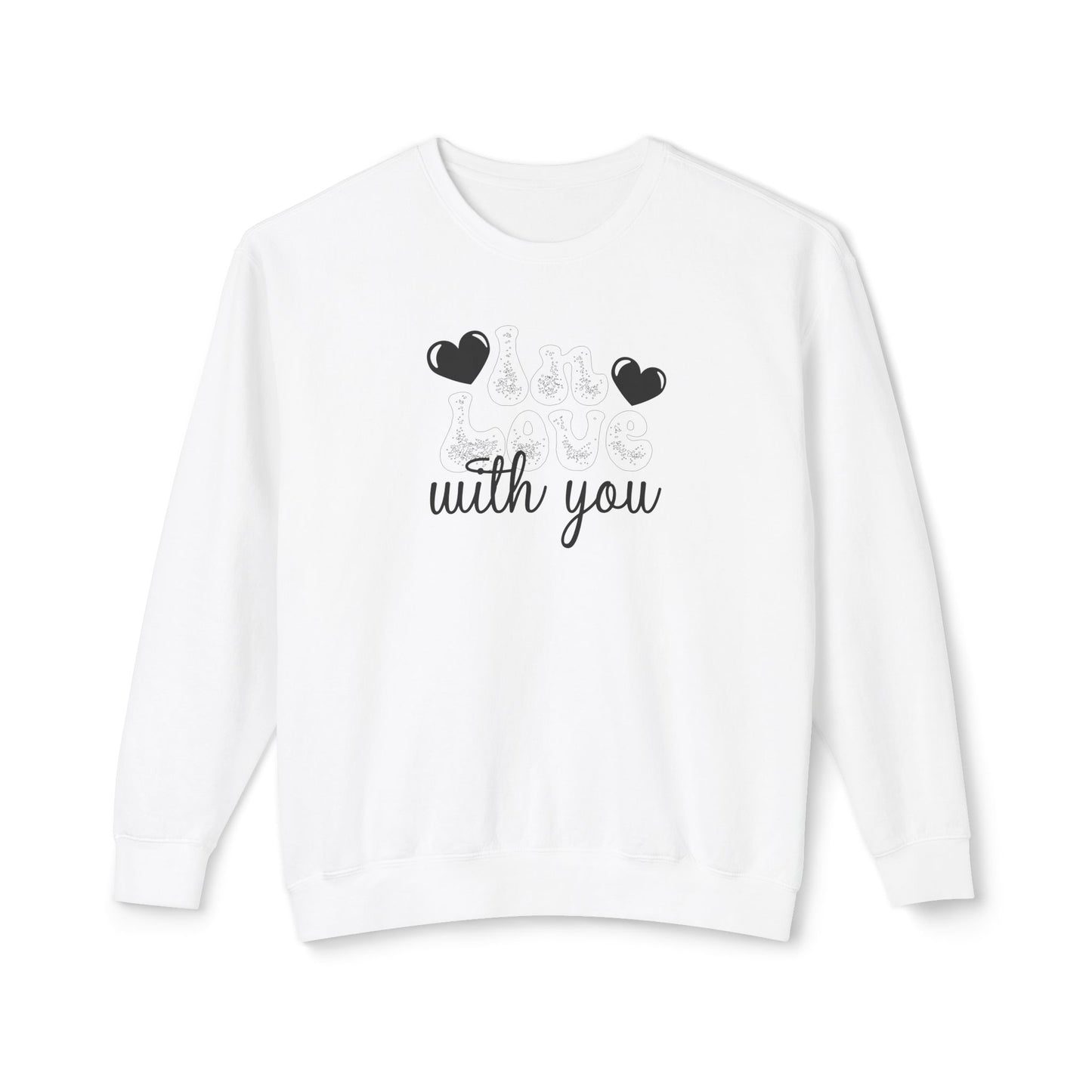 Women Sweatshirt Love With You - Perfect for Valentine's Day Outfit