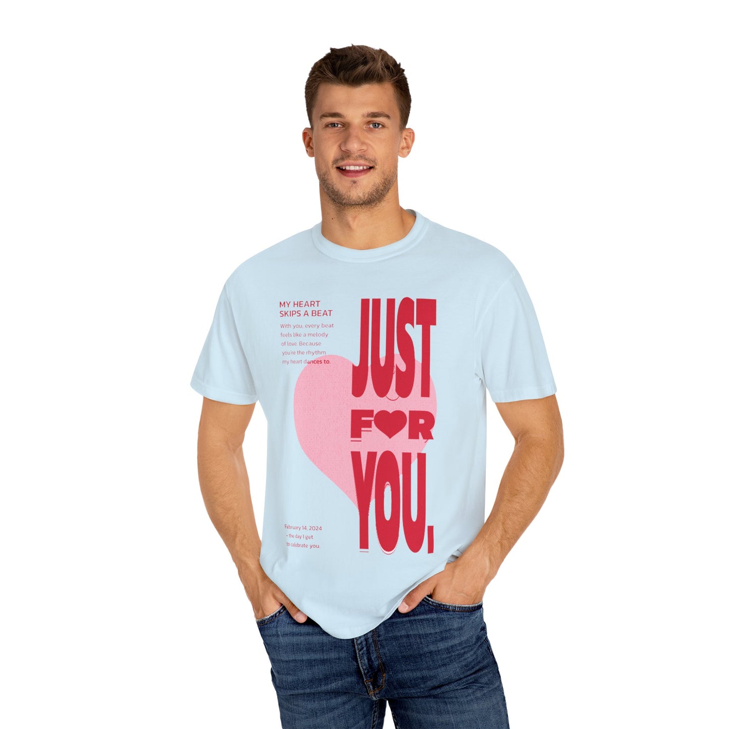 Women Garment-Dyed T-Shirt - 'Just For You' - Valentine's Day