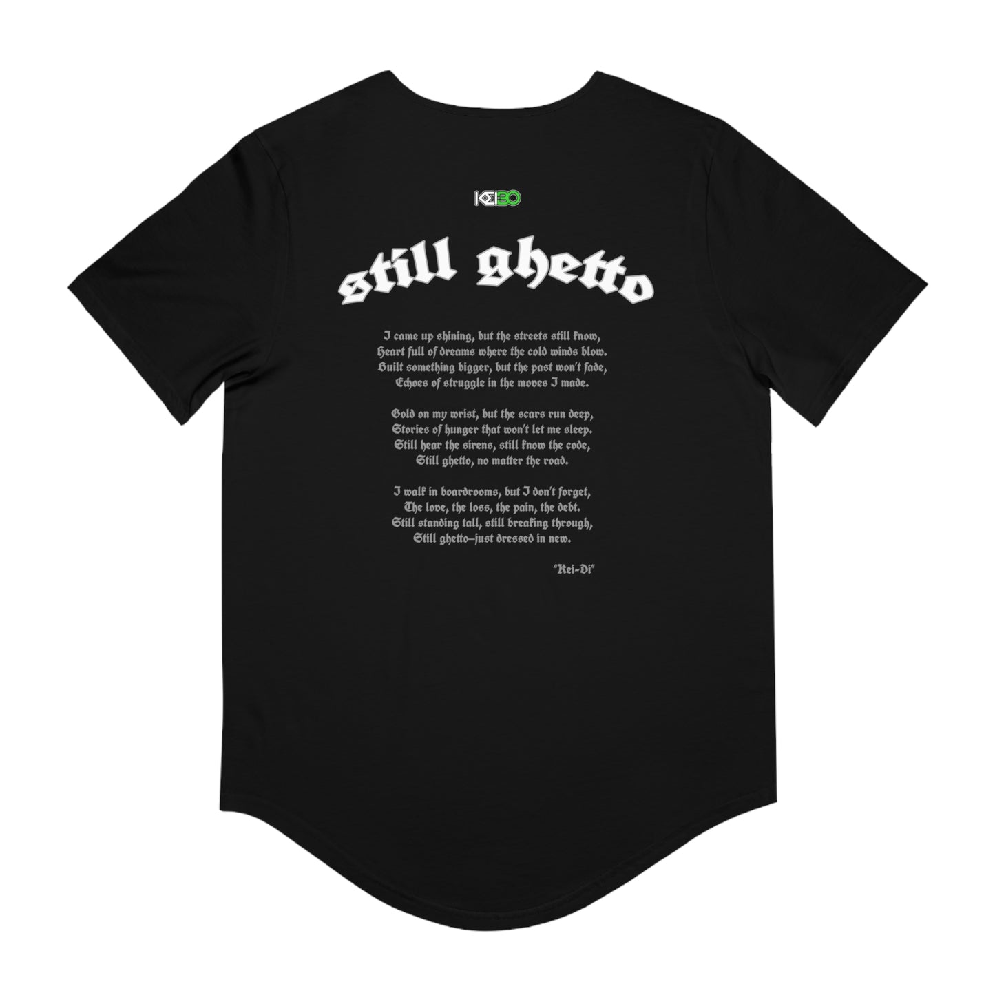 Men's  Curved Hem Tee - 'Still Ghetto' by Kei-Di