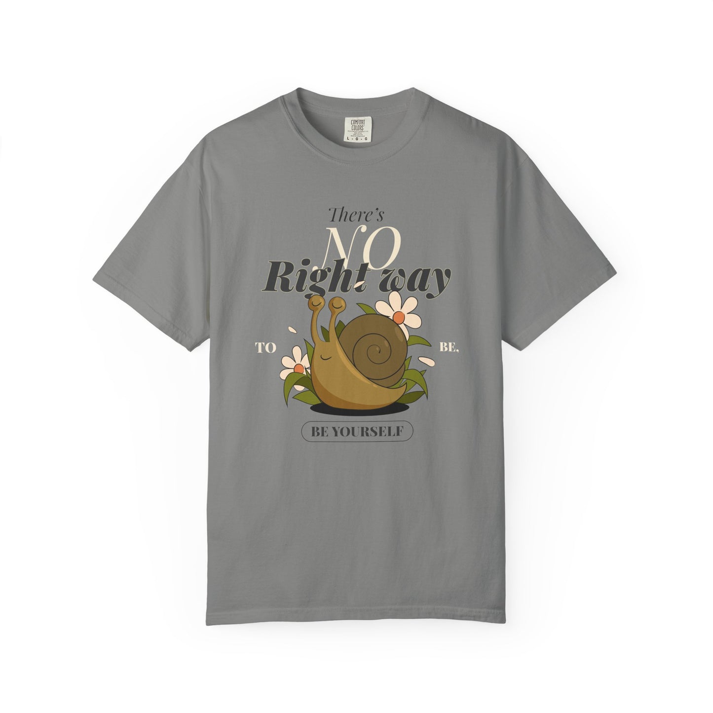 Whimsical Snail Graphic T-Shirt - "There's No Right Way, Be Yourself"