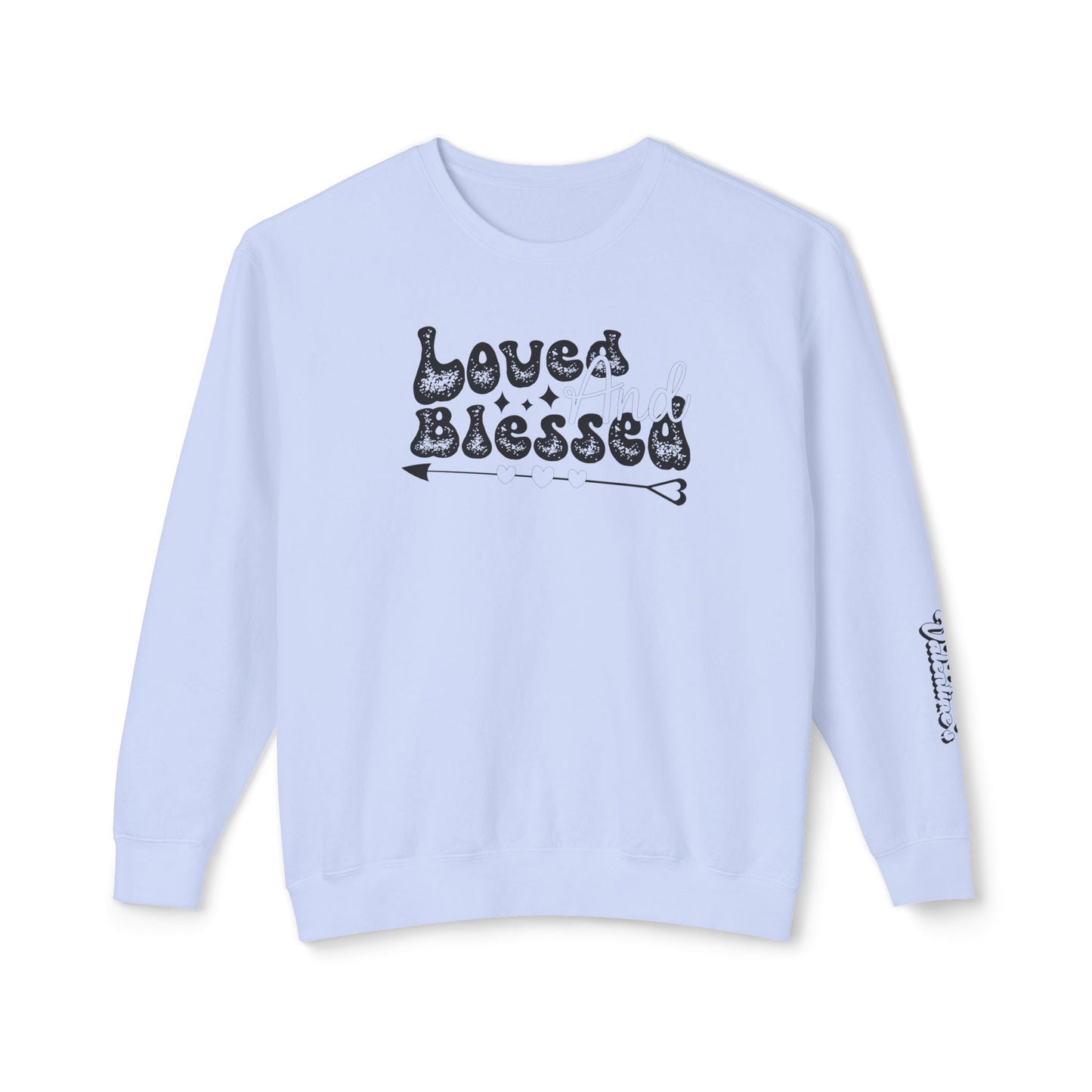 Women Sweatshirt Love And Blessed - Perfect for Valentine's Day Outfit
