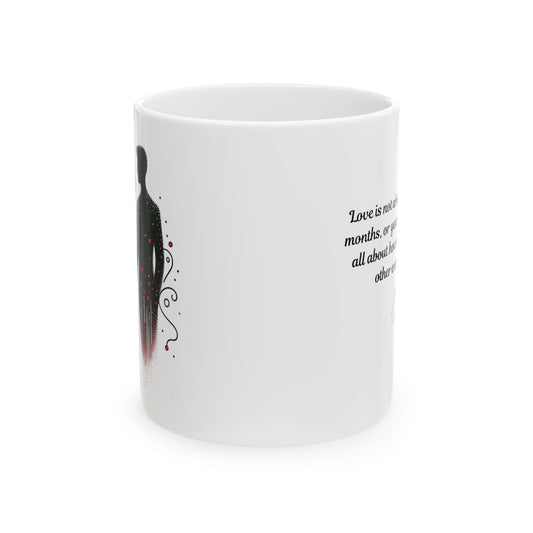 Romantic Love Quote Ceramic Mug 11oz Perfect for Couples & Anniversaries