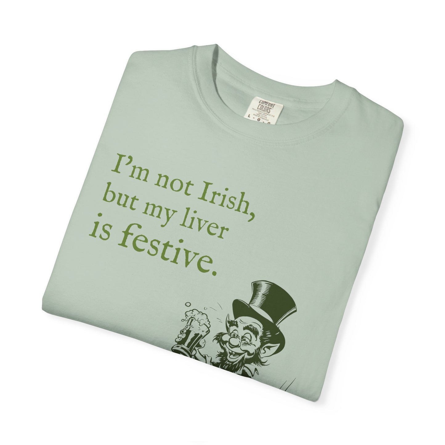 Funny St. Patrick's Day Men's T-Shirt - "I’m not Irish, but my liver is festive"