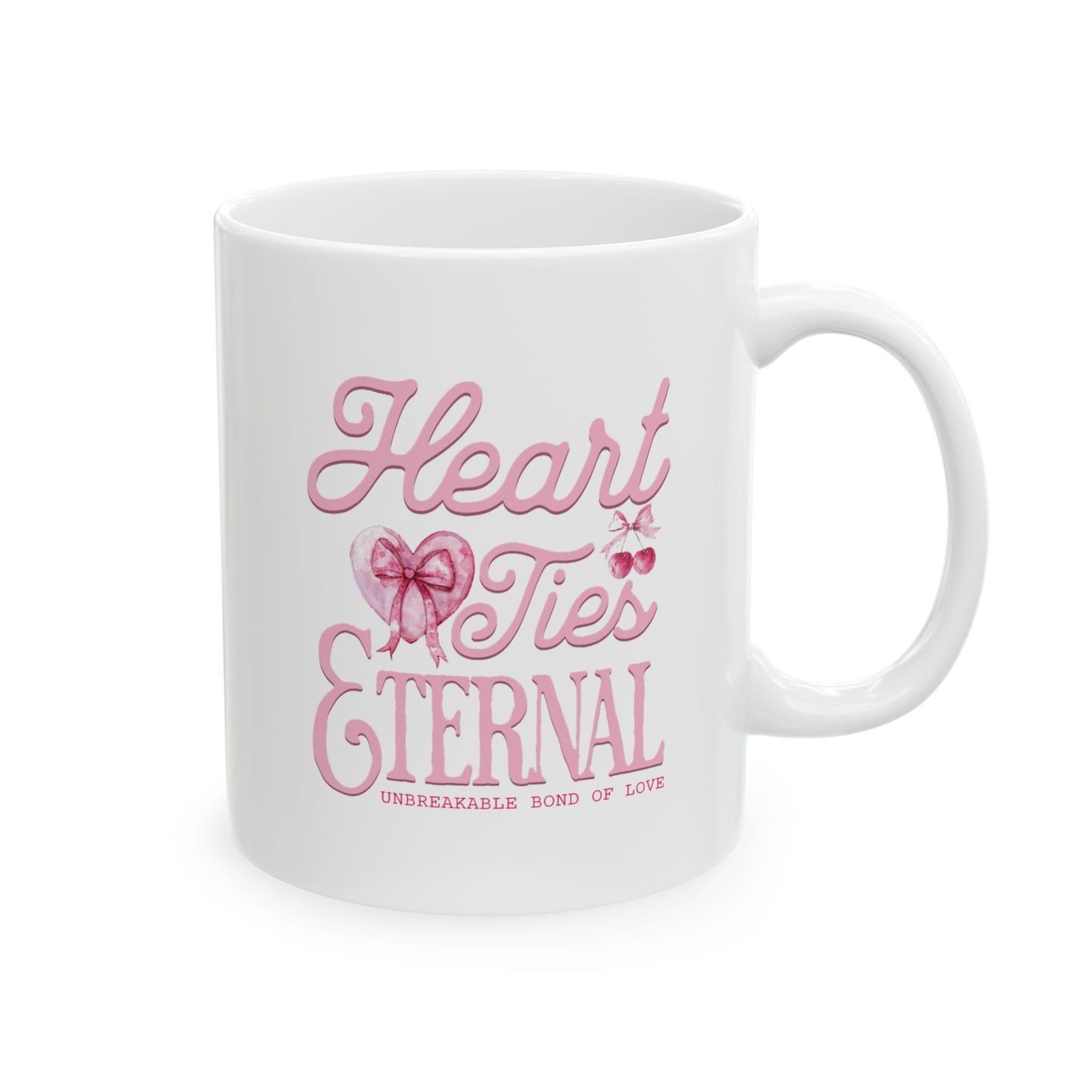 Heart Ties Eternal Ceramic Mug - 11oz, Gift for Valentine Love