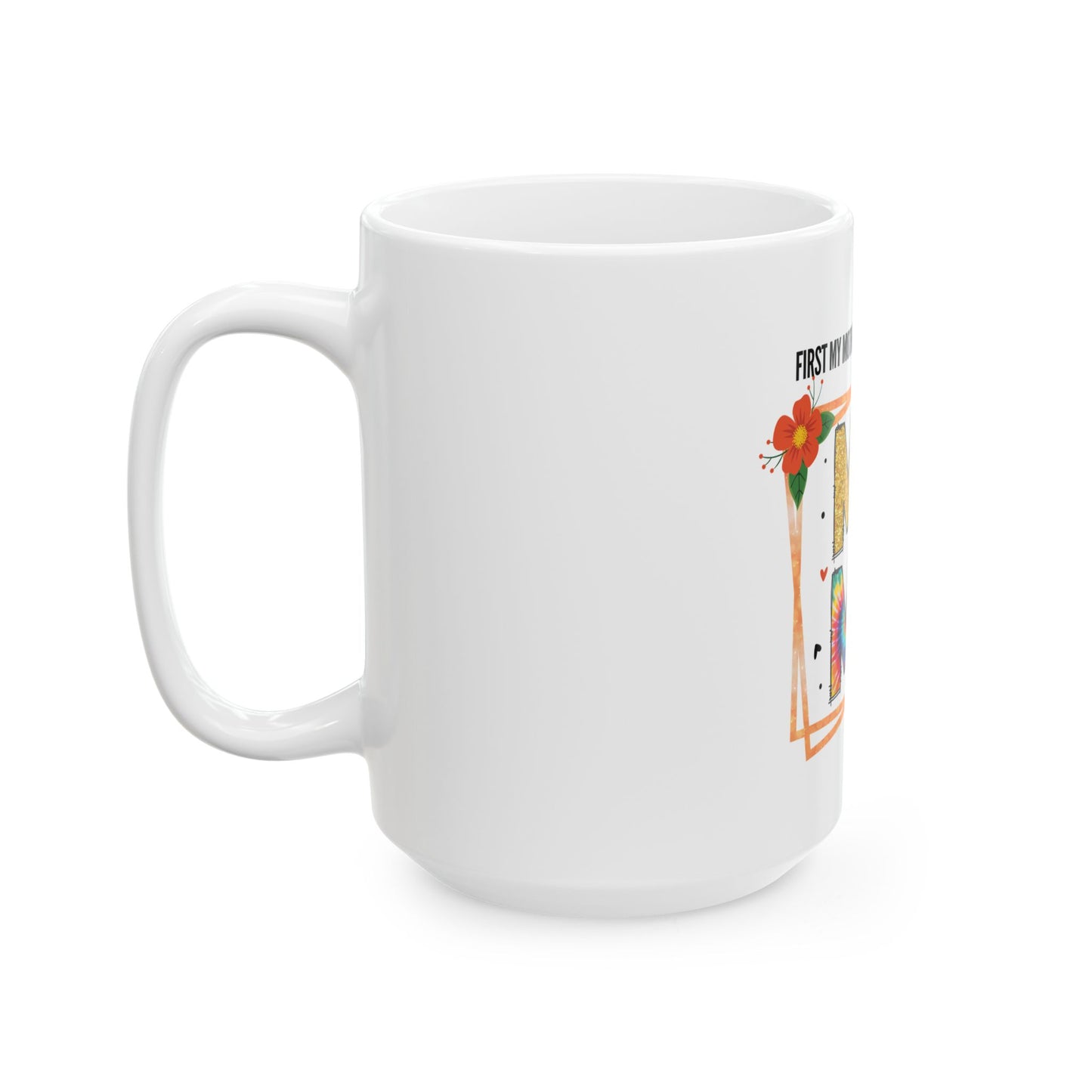 Personalized Mother's Day Ceramic Mug - Perfect Gift for Moms 11oz & 15oz
